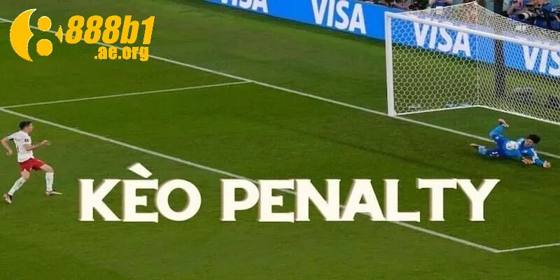 Minh họa ví dụ Kèo Penalty 888b trong trận đấu lớn
